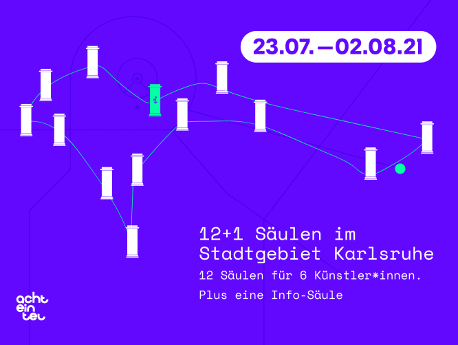 23.7–2.8.21 / 6 Künstler*innen / 12+1 Säulen