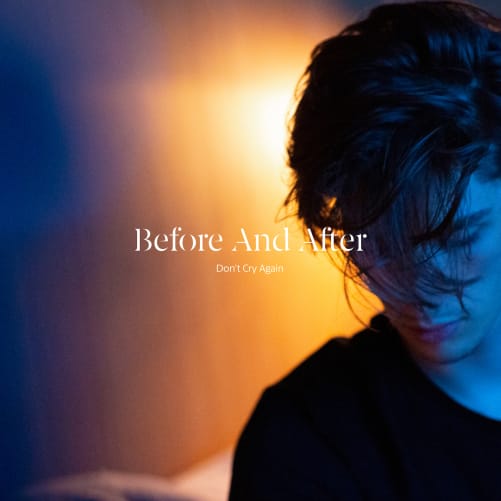 Before And After by Don´t Cry Again