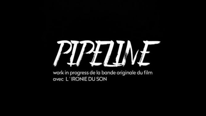 PIPELINE post-production work in progress 01