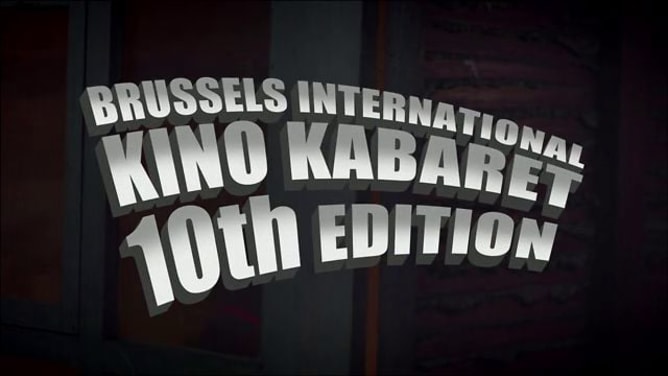 Brussels International Kino Kabaret 2013 - 10th edition