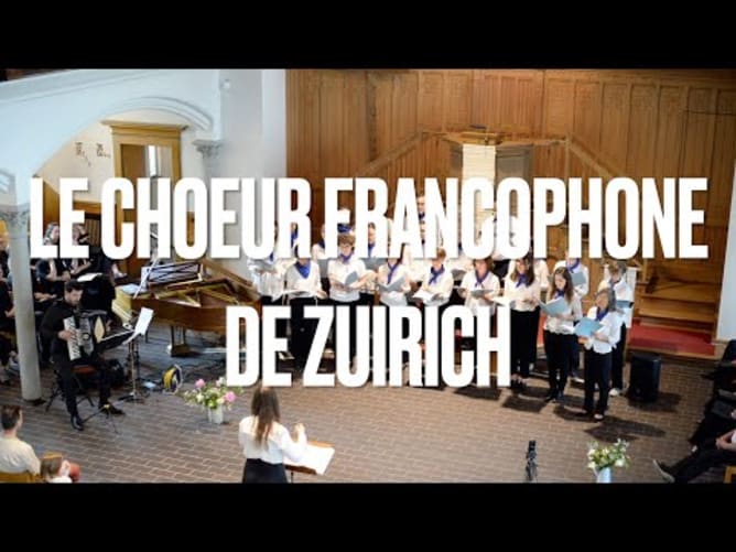 Le Choeur Francophone de Zurich en 2 minutes
