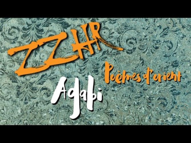 ZZhr Poèmes d'orient - extrait AGABI et JOUEUR DE NEY