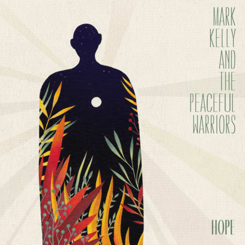 Album Hope Mark Kelly & The Peaceful Warriors