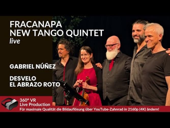 Desvelo & El abrazo roto by Gabriel Núñez (Tango Nuevo 360° VR)