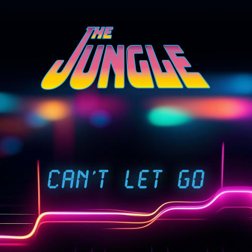 The Jungle - «Can't Let Go» - 1. Single!