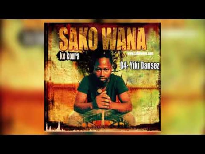 SAKO WANA - Yiki dansez - Levez-vous et dansez