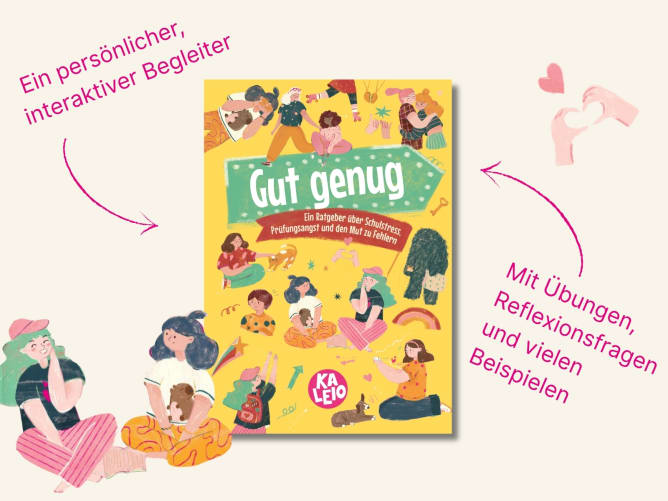 «Gut genug» hilft Mädchen, Stress und Leistungsdruck besser zu verstehen, eigene Stressmuster zu erkennen und Wege zu finden, gut für sich selbst zu sorgen.