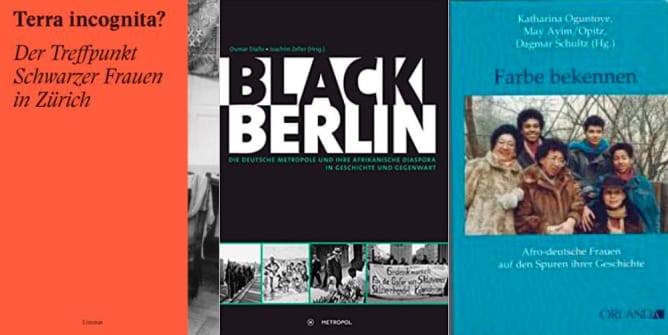 Unserer Vorbild-Bücher: «Terra Incognita? Der Treffpunkt Schwarzer Frauen in Zürich» (2013), «Black Berlin. Die deutsche Metropole und ihre afrikanische Diaspora» (2013) und «Farbe bekennen. Afro-deutsche Frauen auf den Spuren ihrer Geschichte» (1986).
