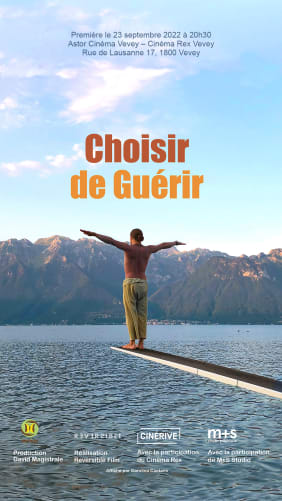 Film documentaire «Choisir de guérir» vendredi 23 septembre 2022 à l'Astor Cinéma Vevey