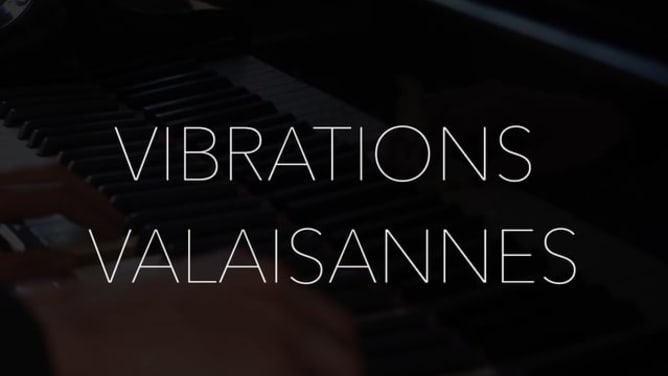 VIBRATIONS VALAISANNES - Unerhörte Klangwelten