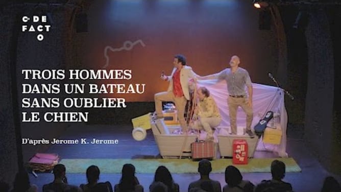 Trois hommes dans un bateau sans oublier le chien (Teaser Avignon)