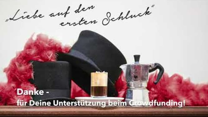 Liebe auf den ersten Schluck - Crowdfunding