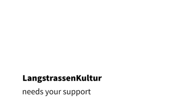 LangstrassenKultur needs your support
