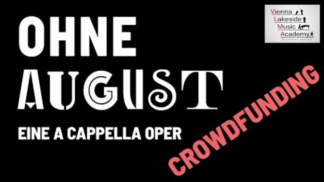 OHNE AUGUST | Crowdfunding zur a cappella Oper