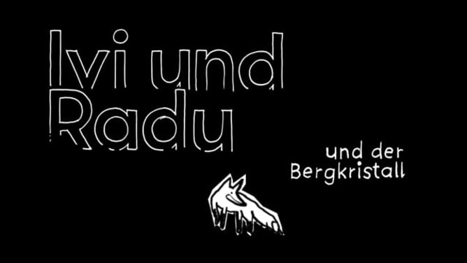 Ivi und Radu - und der Bergkristall