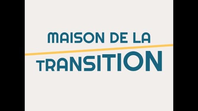 Découvrez la Maison de la transition