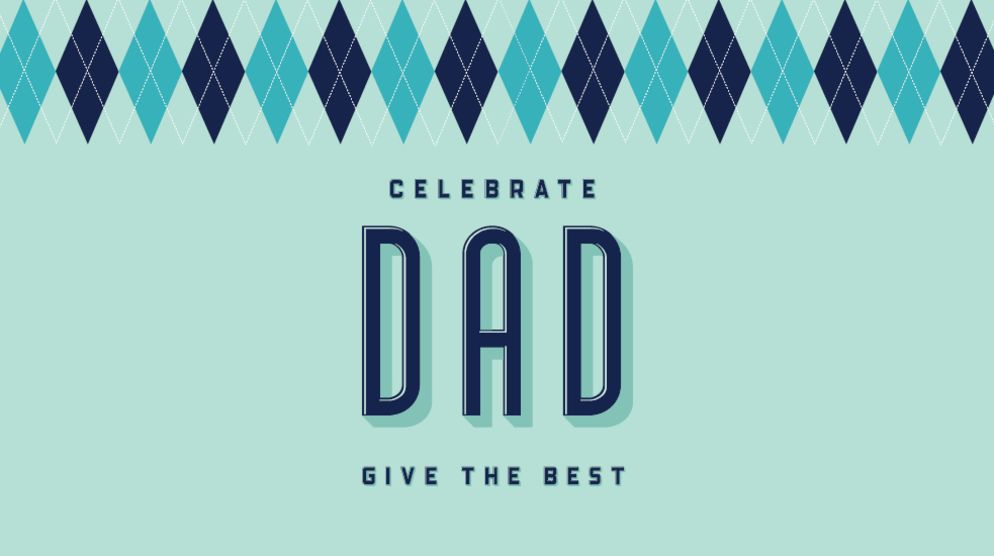 Celebrate Father's Day Celebrate Father's Day