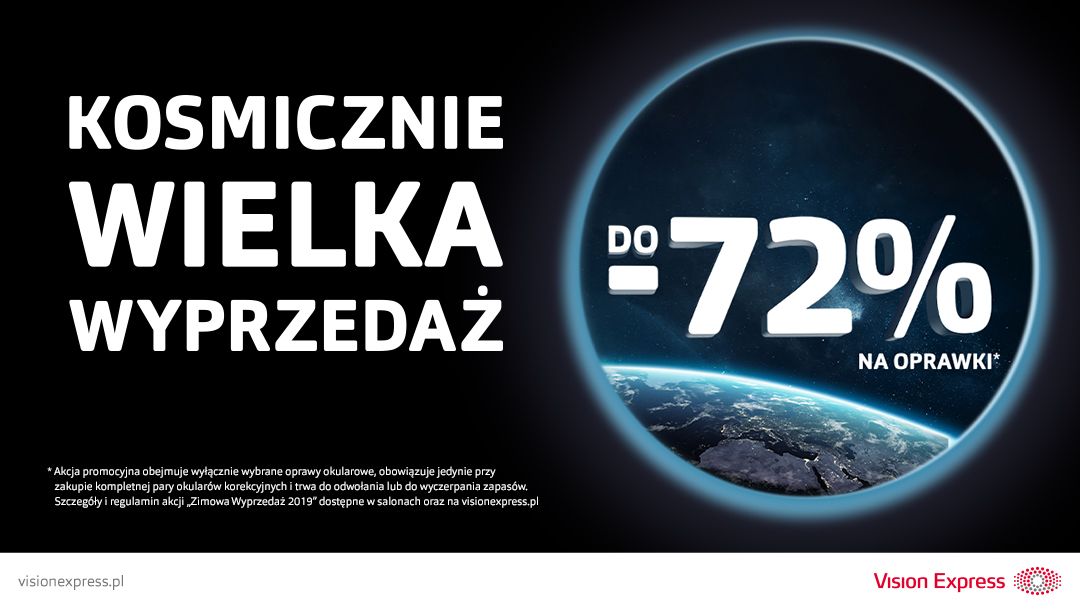 Kosmiczna Wyprzedaż tylko w Vision Express! Kosmiczna Wyprzedaż tylko w Vision Express!