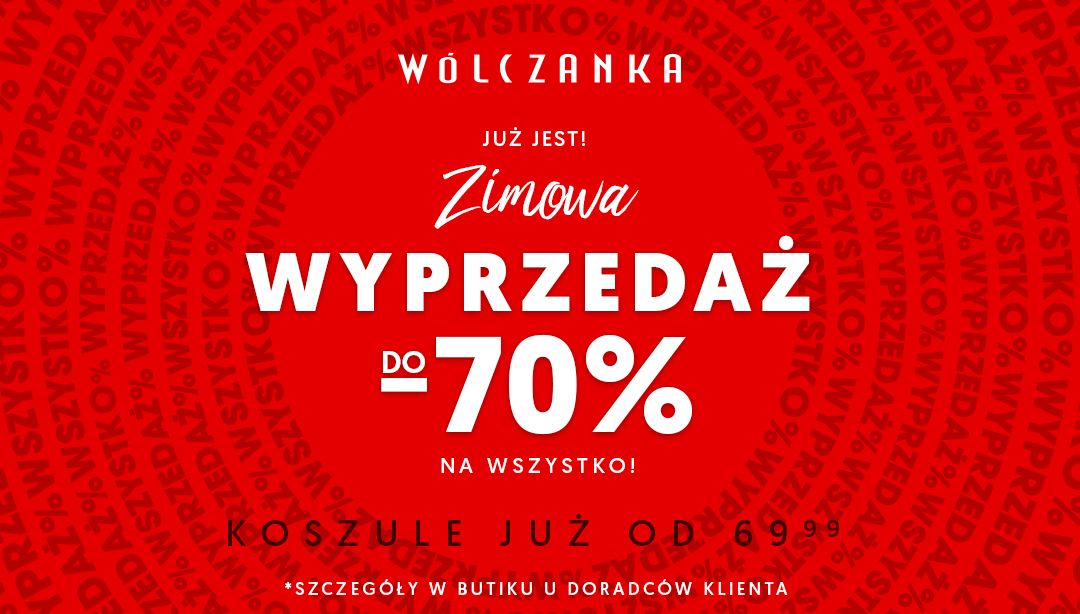 WYPRZEDAŻ do -70% w butiku Wólczanka WYPRZEDAŻ do -70% w butiku Wólczanka