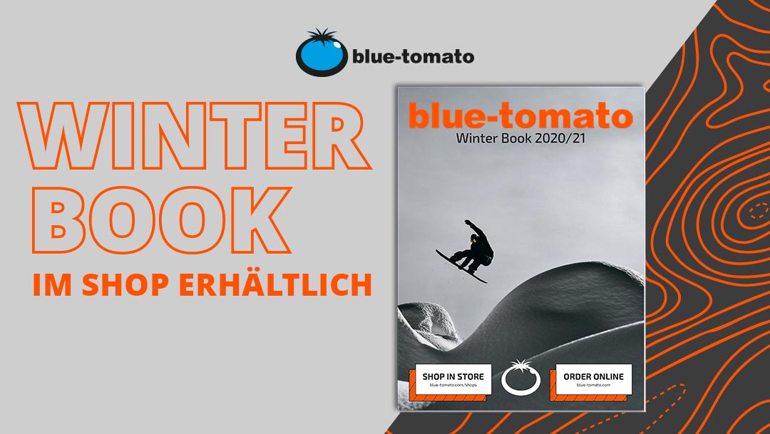 OUT NOW: Blue Tomato Winter Book 2020/21 OUT NOW: Blue Tomato Winter Book 2020/21