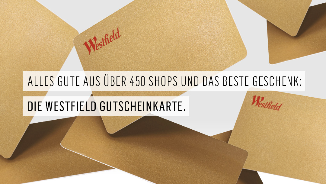 Die Westfield GUTSCHEINKARTE – Schenken Sie EIN SHOPPINGERLEBNIS