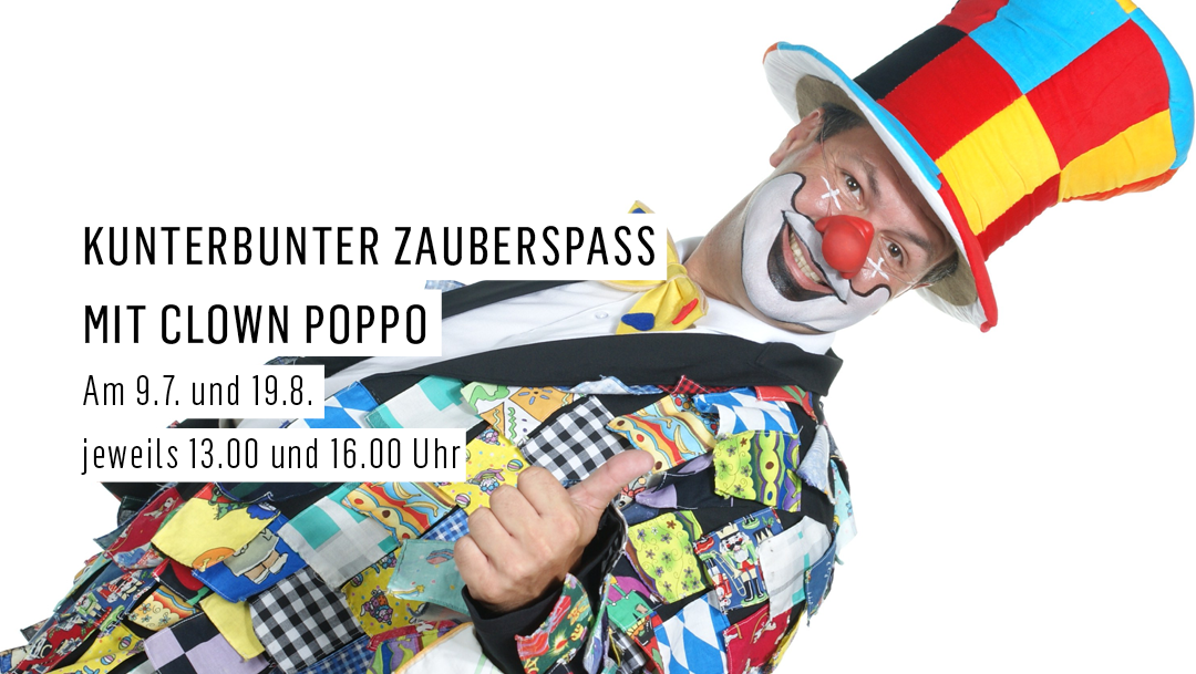 Lassen Sie sich verzaubern von Clown Poppo - bei freiem Eintritt Lassen Sie sich verzaubern von Clown Poppo - bei freiem Eintritt