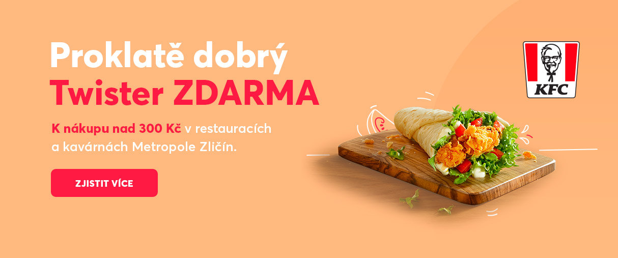 TWISTER ZDARMA K NÁKUPU V RESTAURACÍCH A kavárnách METROPOLE ZLIČÍN! TWISTER ZDARMA K NÁKUPU V RESTAURACÍCH A kavárnách METROPOLE ZLIČÍN!