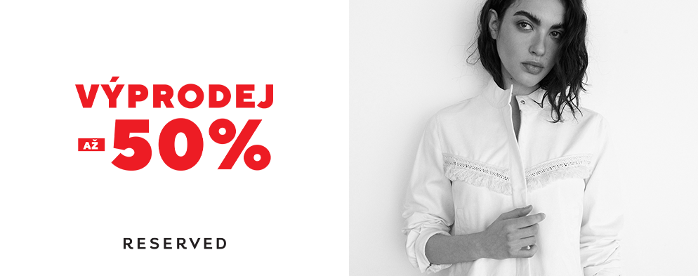 VÝPRODEJ v RESERVED až -50 % VÝPRODEJ v RESERVED až -50 %