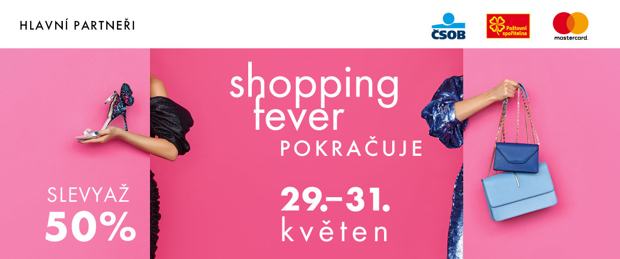 SHOPPING FEVER POKRAČUJE SHOPPING FEVER POKRAČUJE