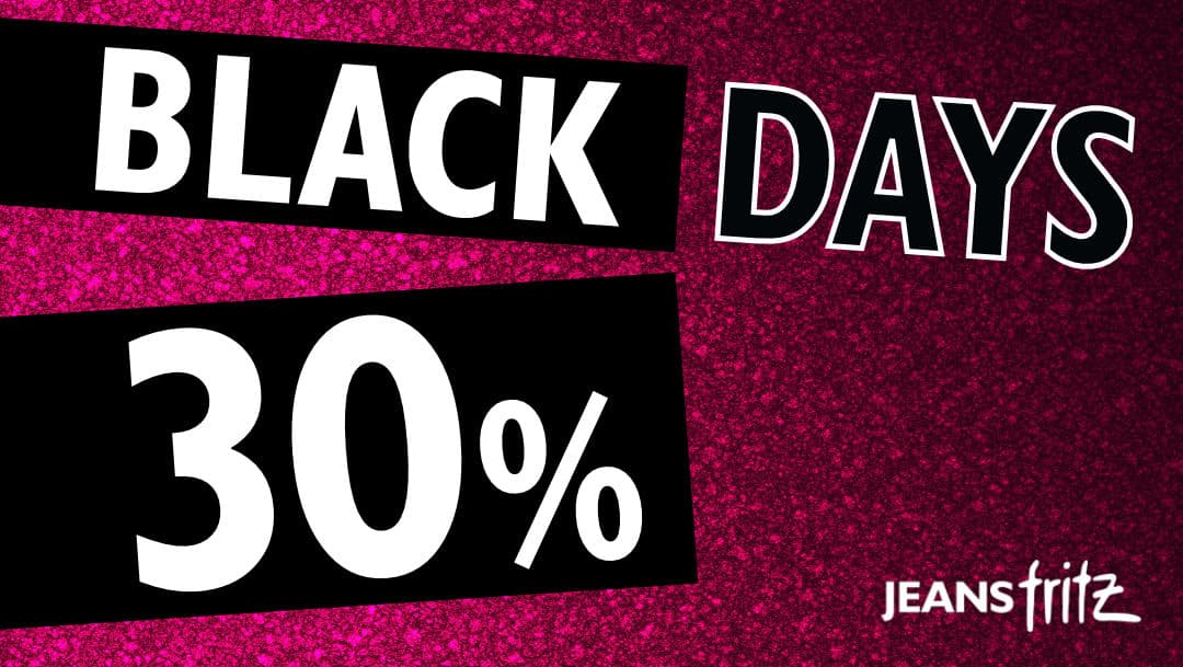BLACK DAYS bei Jeans Fritz BLACK DAYS bei Jeans Fritz