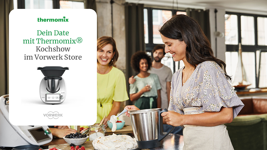 Lust den Thermomix® TM6 mal live in Aktion zu sehen? Lust den Thermomix® TM6 mal live in Aktion zu sehen?