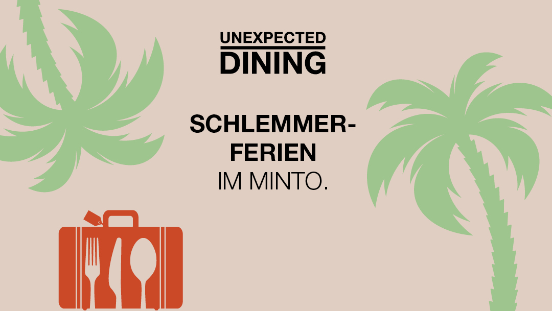 Schlemmerferien im Minto Schlemmerferien im Minto