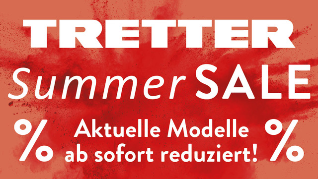 SUMMER Sale bei TRETTER SUMMER Sale bei TRETTER