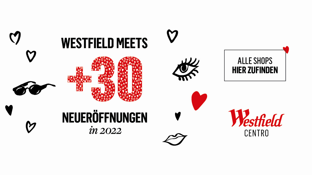 Jetzt neu im Westfield Centro Jetzt neu im Westfield Centro