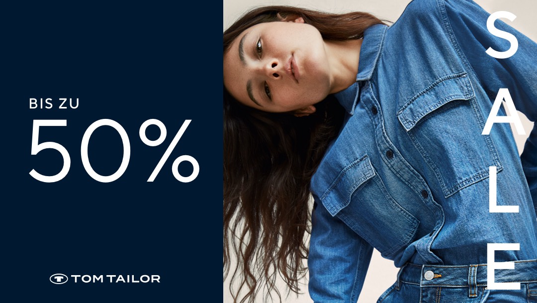 Bis zu 50% Rabatt bei Tom Tailor Bis zu 50% Rabatt bei Tom Tailor