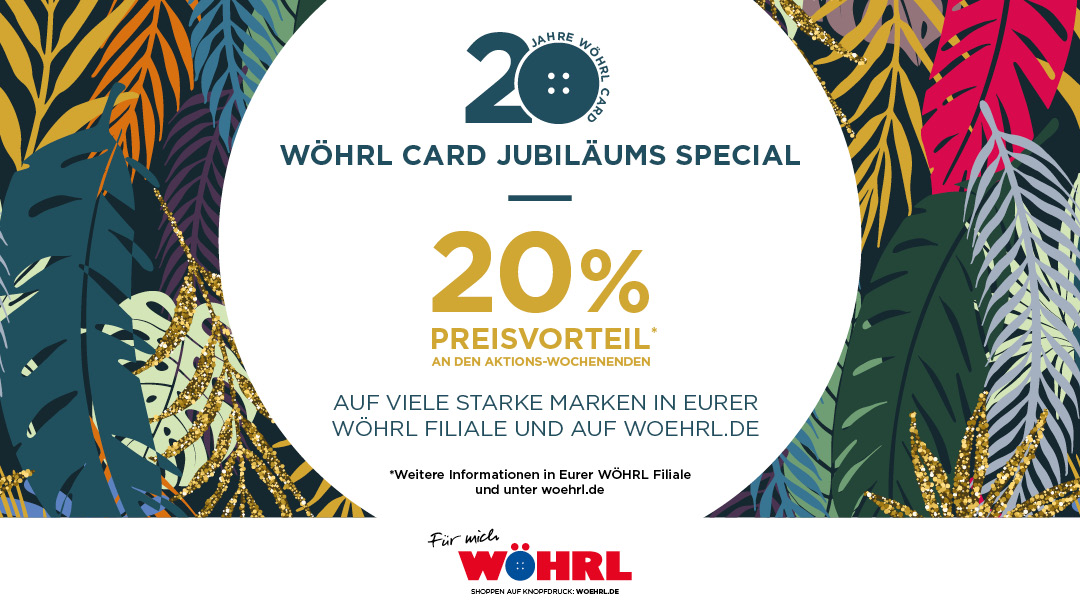 20 Jahre WÖHRL CARD - ein Grund zu feiern! 🎉 20 Jahre WÖHRL CARD - ein Grund zu feiern! 🎉