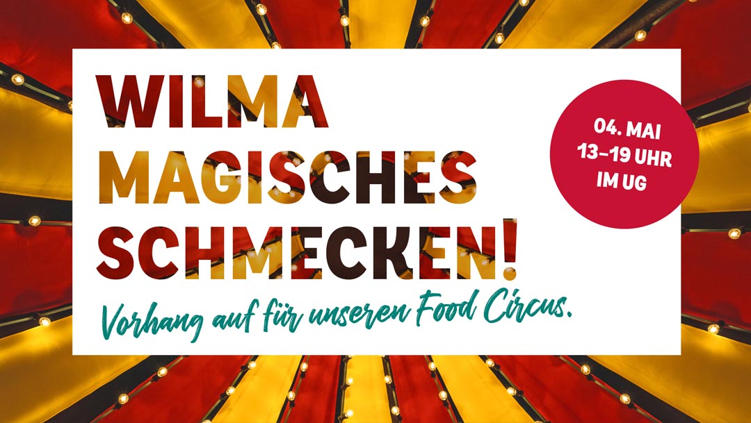 Großer Food Circus in der WILMA am 4. Mai