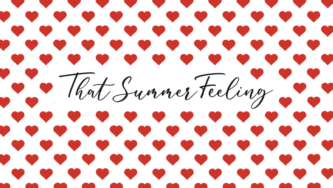 That summer feeling That summer feeling