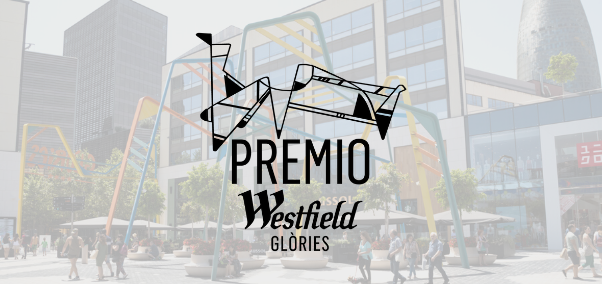 Premio Westfield Glòries Premio Westfield Glòries