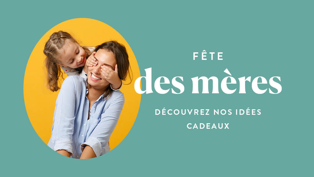 Nos idées cadeaux pour la Fête des mères Nos idées cadeaux pour la Fête des mères