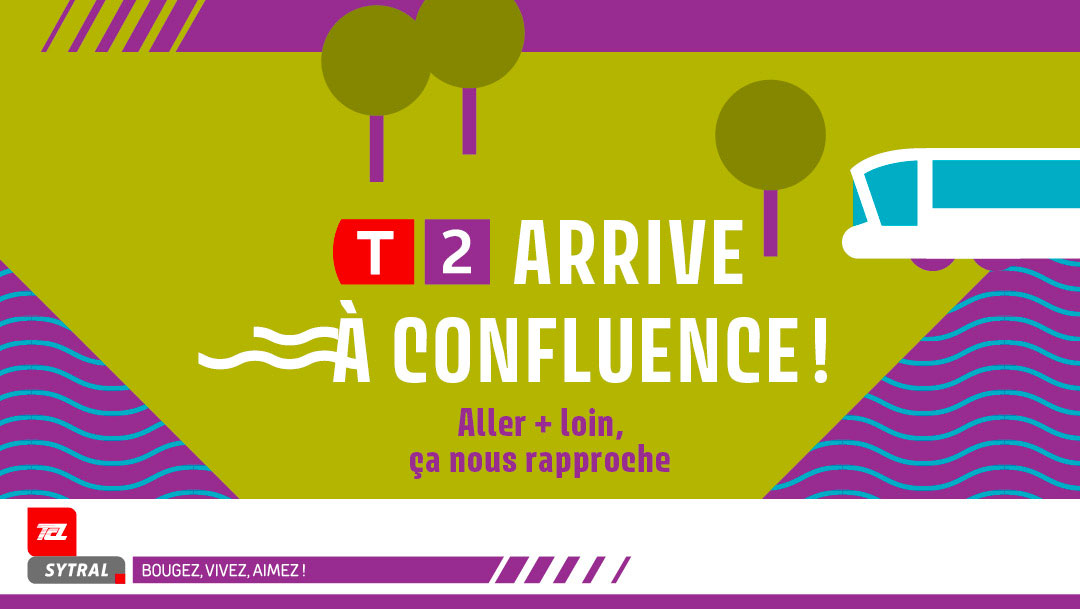 La ligne de tramT2 est prolongée jusqu'à Confluence ! La ligne de tramT2 est prolongée jusqu'à Confluence !