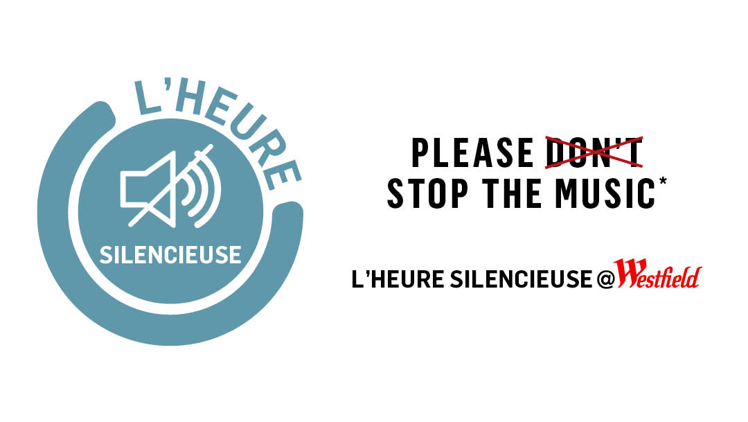 Découvrez l'heure silencieuse dans votre centre Westfield Les 4 Temps ! Découvrez l'heure silencieuse dans votre centre Westfield Les 4 Temps !