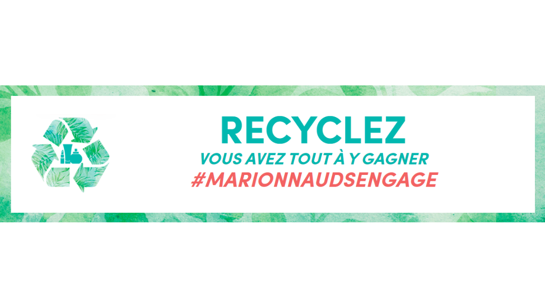Recyclez avec Marionnaud ! Recyclez avec Marionnaud !