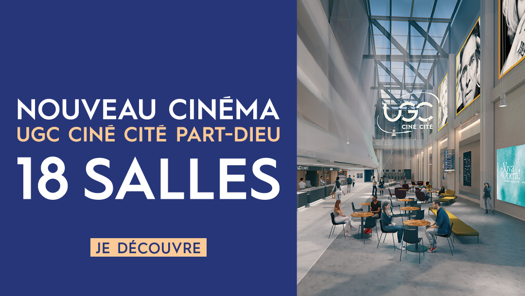 Nouveau cinéma UGC Ciné Cité Part-Dieu Nouveau cinéma UGC Ciné Cité Part-Dieu