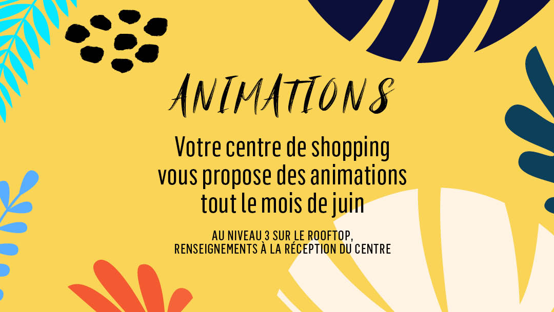 ANIMATIONS JUIN ANIMATIONS JUIN