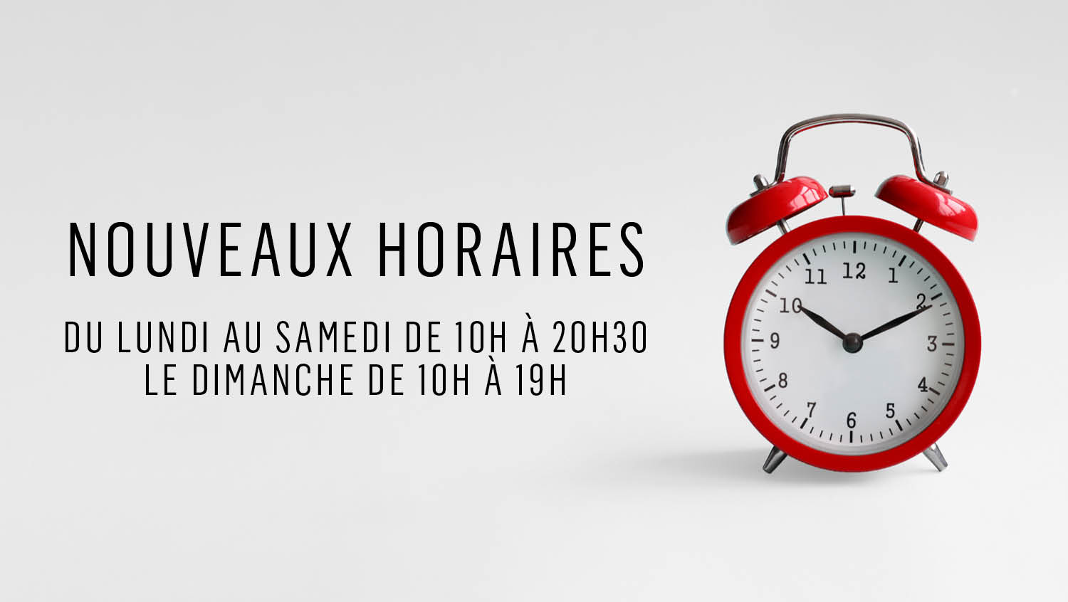 LES HORAIRES DE VOTRE CENTRE CHANGENT ! LES HORAIRES DE VOTRE CENTRE CHANGENT !
