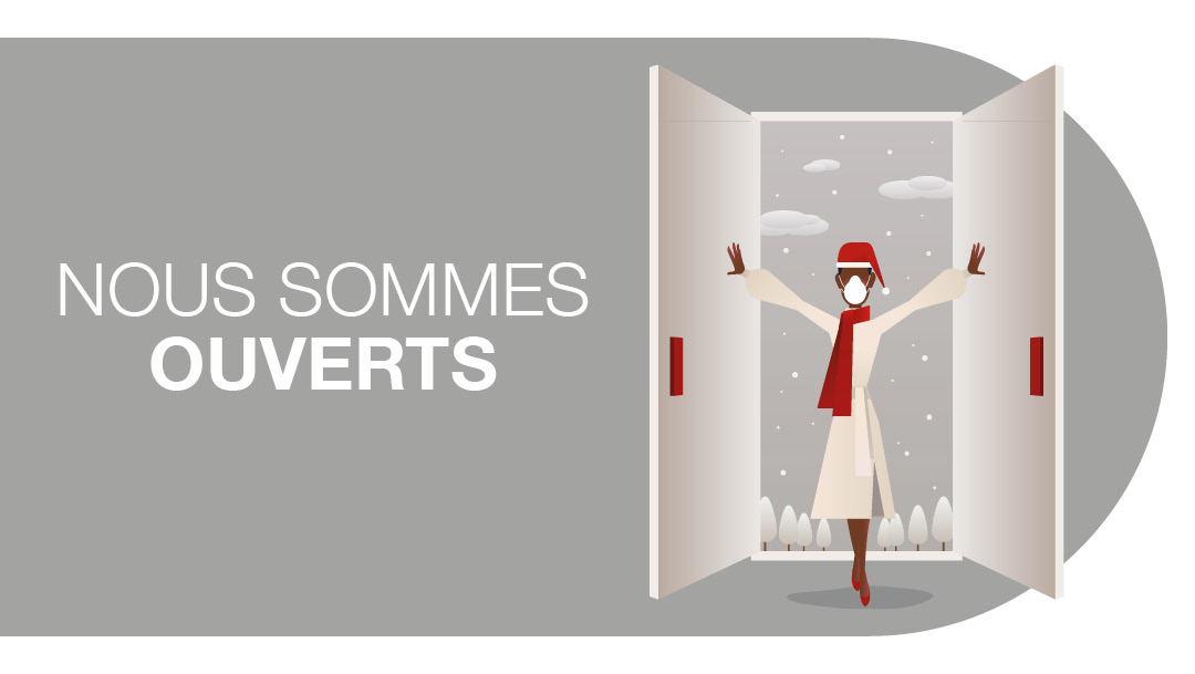 NOUS SOMMES OUVERTS ! NOUS SOMMES OUVERTS !