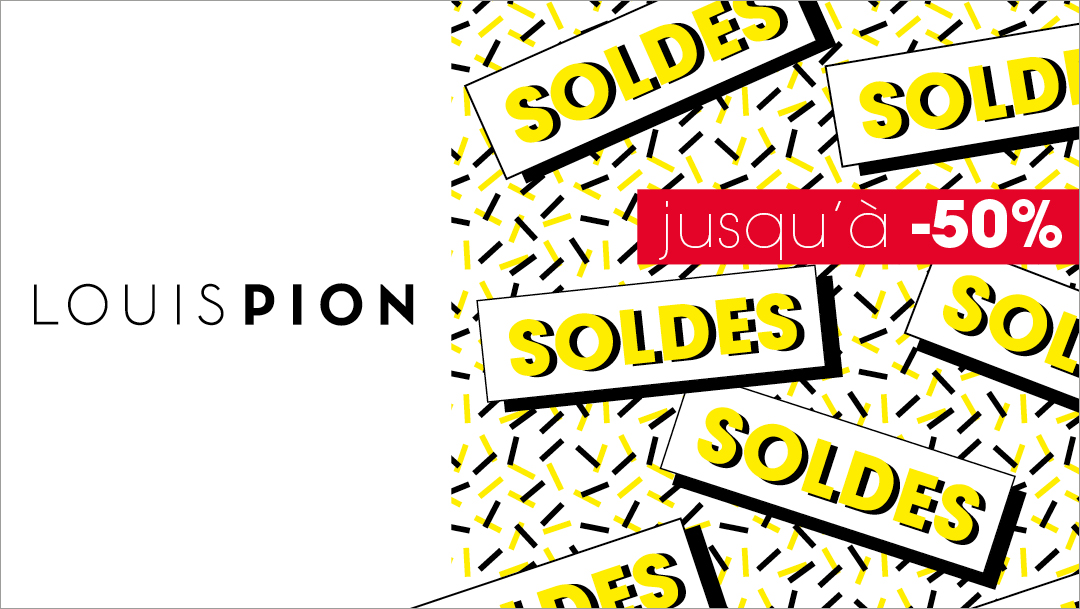 LOUIS PION - SOLDES LOUIS PION - SOLDES