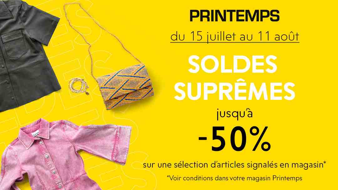Soldes suprêmes au Printemps Soldes suprêmes au Printemps