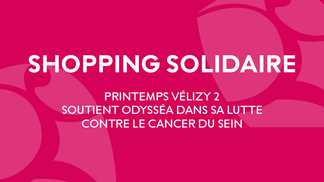 SHOPPING SOLIDAIRE AU PROFIT DE LA RECHERCHE CONTRE LE CANCER DU SEIN SHOPPING SOLIDAIRE AU PROFIT DE LA RECHERCHE CONTRE LE CANCER DU SEIN